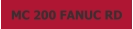 MC 200 FANUC RD